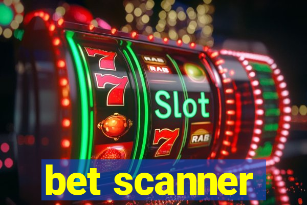 bet scanner